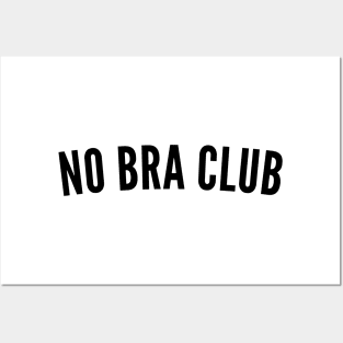 No Bra Club. Funny I Hate Bras Saying Posters and Art